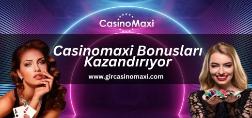 casino-maxi-bonuslari-kazandiriyor-gircasinomaxi