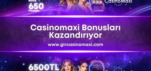 gircasinomaxi-casinomaxi-bonuslari