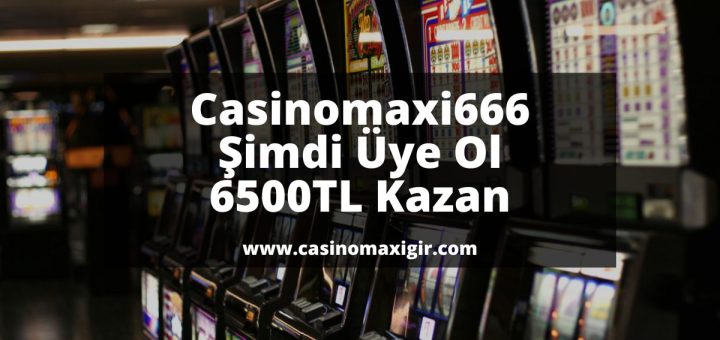casinomaxi-gir-casinomaxi-Casinomaxi666-casinomaxi-giris